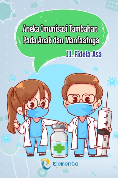 Aneka Imunisasi Tambahan pada Anak dan Manfaatnya